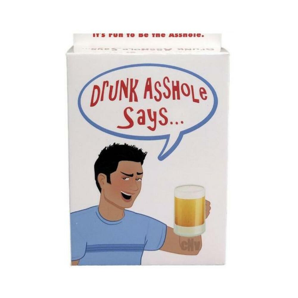 Drunk Asshole Says