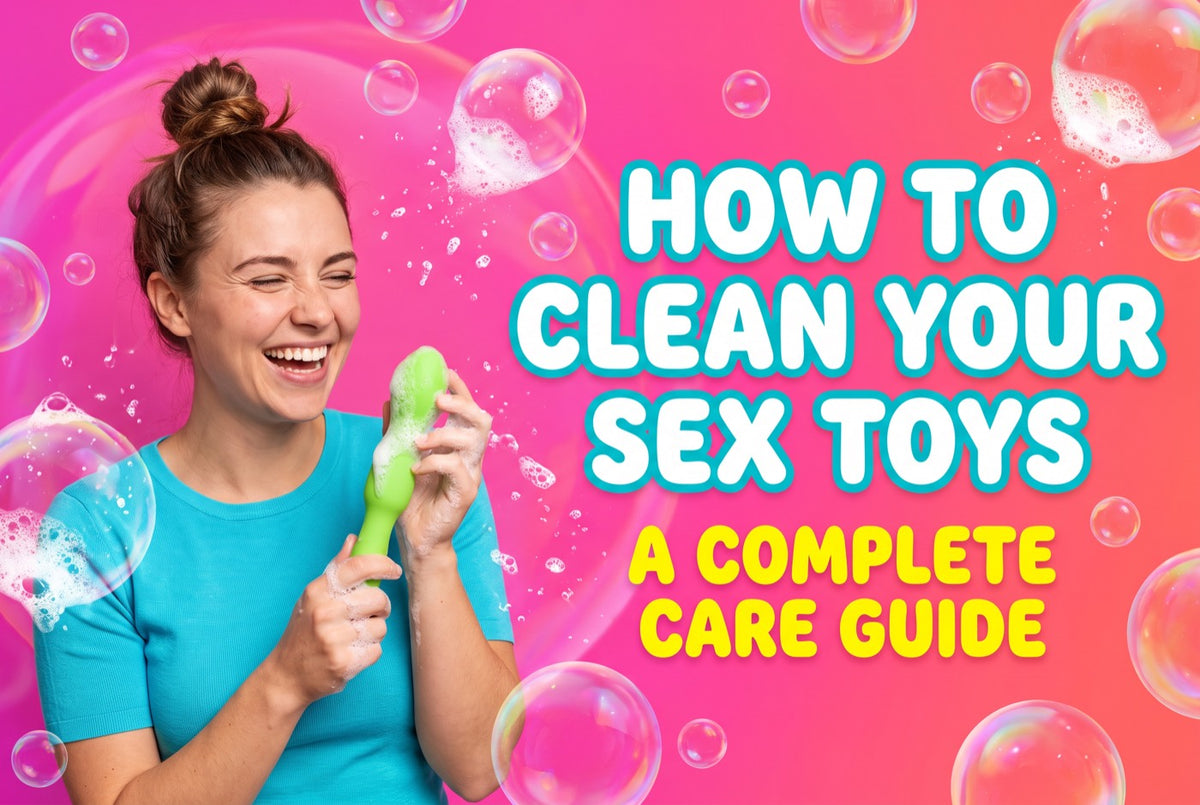 How to clean your sex toys - read the care guide