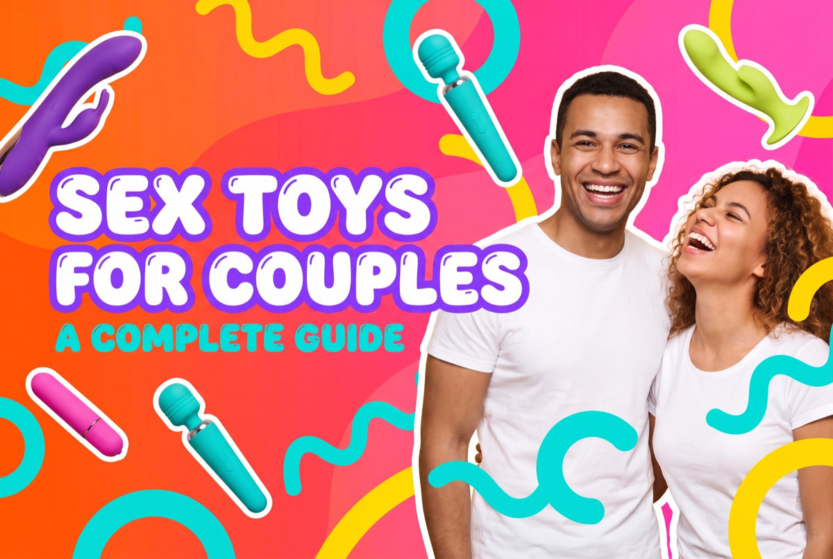Sex toys for couples - a complete guide
